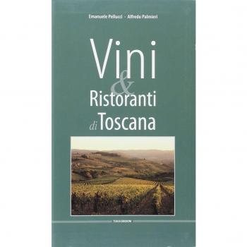 I migliori vini e ristoranti di Toscana. Ediz. italiana e inglese