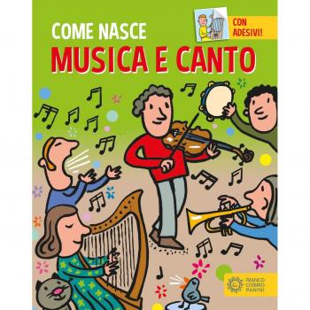 Musica e canto. Con adesivi. Ediz. a colori