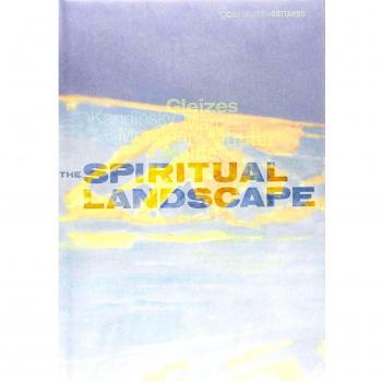 The spiritual landscape. Dalla collezione del Museo Solomon R. Guggenheim di New York. Ediz. italiana e inglese