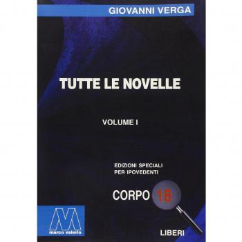 Tutte le novelle. Ediz. per ipovedenti