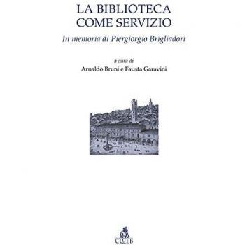 La biblioteca come servizio. In memoria di Piergiorgio Brigliadori