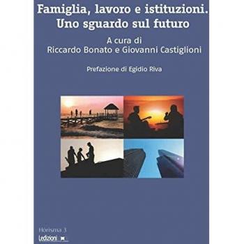 Famiglia, lavoro e istituzioni. Uno sguardo sul futuro