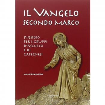 Il Vangelo secondo Marco. Sussidio per i gruppi d'ascolto e di catechesi