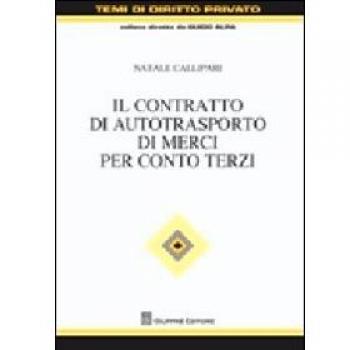 Il contratto di autotrasporto di merci per conto terzi