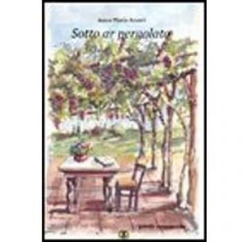 Sotto ar pergolato. Poesie romanesche