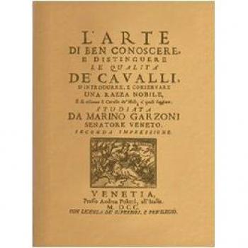 L'arte di ben conoscere, e distinguere le qualità de' cavalli... (rist. anast. Venezia, 1700)