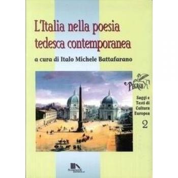 L'Italia nella poesia tedesca contemporanea. Saggi e testi di cultura europea
