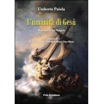 L'umanità di Gesù. Meditazioni sul Vangelo