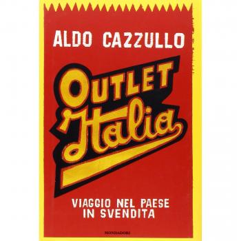 Outlet Italia. Viaggio nel paese in svendita