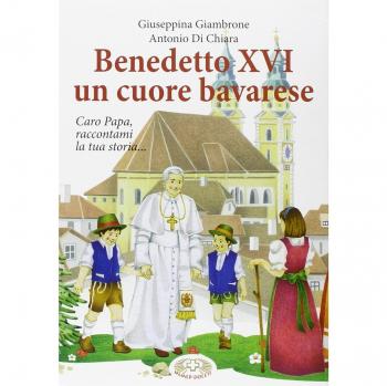 Benedetto XVI un cuore bavarese