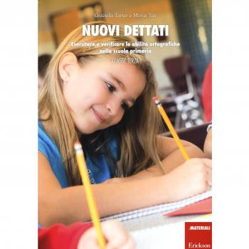 Nuovi dettati. Esercitare e verificare le abilità ortografiche nella scuola primaria. Per la classe 3ª