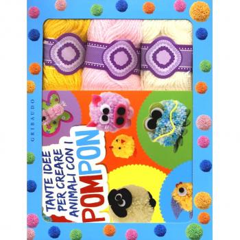 Tante idee per creare animali con i pompon. Ediz. illustrata. Con gadget