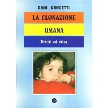 La clonazione umana. Diritti ed etica