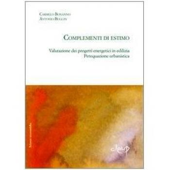 Complementi di estimo. Valutazione dei progetti energetici in edilizia. Perequazione urbanistica