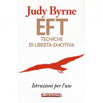 EFT: Tecniche di LibertÃ  Emotiva
