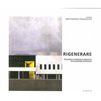 Rigenerare. Strumenti e strategie di progetto per un abitare sostenibile