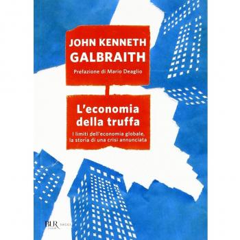 L'economia della truffa. I limiti dell'economia globale, la storia di una crisi annunciata