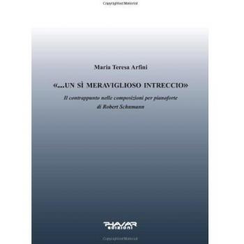 «... Un sì meraviglioso intreccio». Il contrappunto nelle composizioni per pianoforte di Robert Schumann