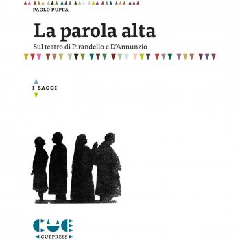 La parola alta. Sul teatro di Pirandello e D'Annunzio
