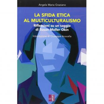 La sfida etica al multiculturalismo. Riflessioni su un saggio di Susan Moller Okin