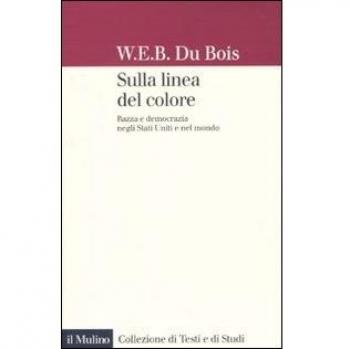 Sulla linea del colore. Razza e democrazia negli Stati Uniti e nel mondo
