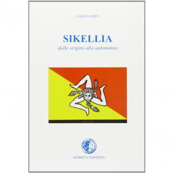 Sikellia (storia della Sicilia) dalle origini all'autonomia