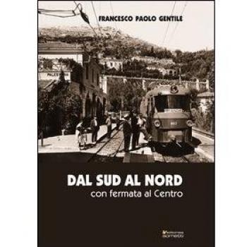 Dal Sud al Nord con fermata al Centro