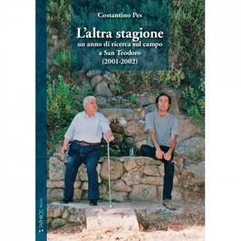 L'altra stagione. Un anno di ricerca sul campo a San Teodoro (2001-2002)