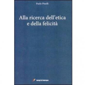 Alla ricerca dell'etica e della felicità