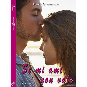 Se mi ami non vale. Ediz. integrale. Con Libro in brossura