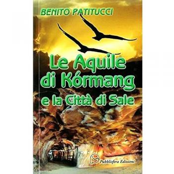 Le aquile di Kòrmage la città di sale