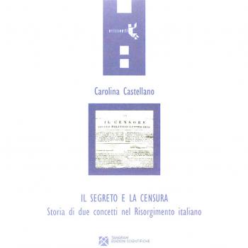 Il segreto e la censura. Storia di due concetti nel Risorgimento italiano