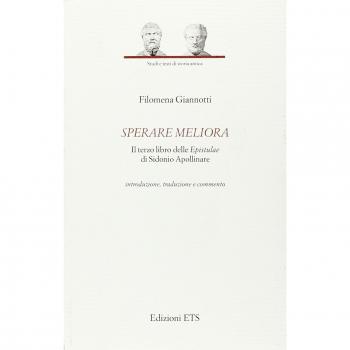 Sperare meliora. Il terzo libro delle «Epistulae» di Sidonio Apollinare. Introduzione, traduzione e commento