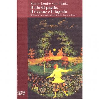 Il filo di paglia, il tizzone e il fagiolo. Differenze e costanze archetipiche in diverse culture