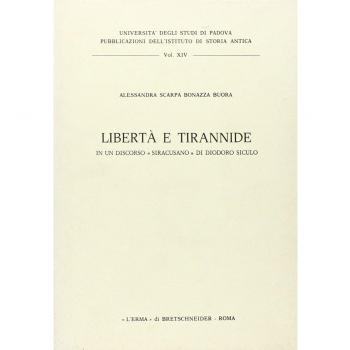 Libertà e tirannide in un discorso siracusano di Diodoro Siculo