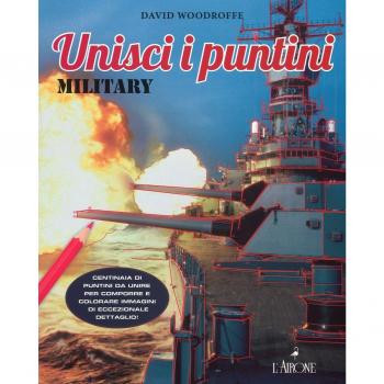 Military. Unisci i puntini. Ediz. illustrata