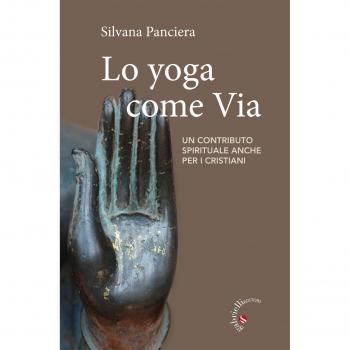 Lo Yoga come via. Un contributo spirituale anche per i cristiani