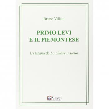 Primo Levi e il piemontese. La lingua de «La chiave a stella»
