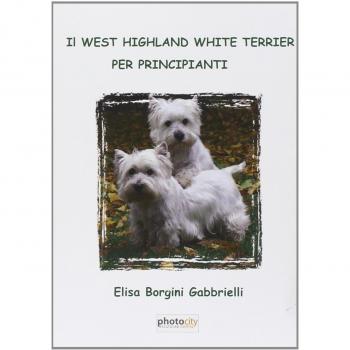 Il west highland white terrier per principianti