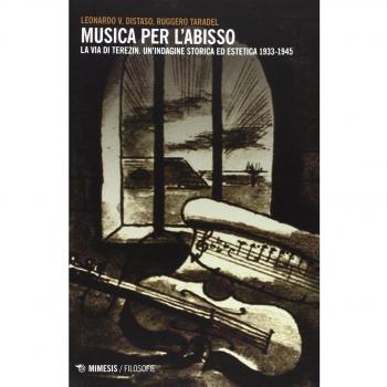 Musica per l'abisso. La via di Terezin. Un'indagine storica ed estetica 1933-1945