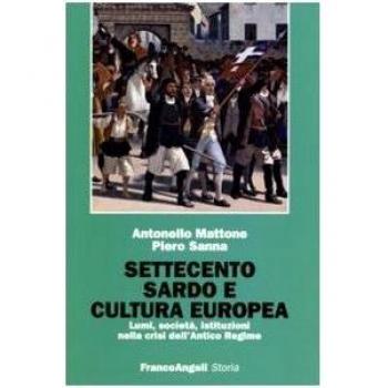 Settecento sardo e cultura europea. Lumi, società, istituzioni nella crisi dell'antico regime