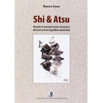 Shi & Atsu. Metodo di manipolazione letteraria alla ricerca di un riequilibrio umoristico!
