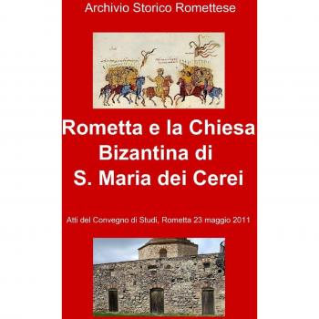 Rometta e la chiesa bizantina di s. Maria dei Cerei