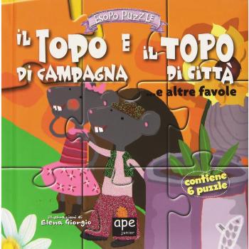 Il topo di campagna e il topo di città... e altre favole. Esopo puzzle. Ediz. illustrata. Con 6 puzzle