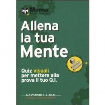 Allena la tua mente. Quiz visuali per mettere alla prova il tuo Q.I.