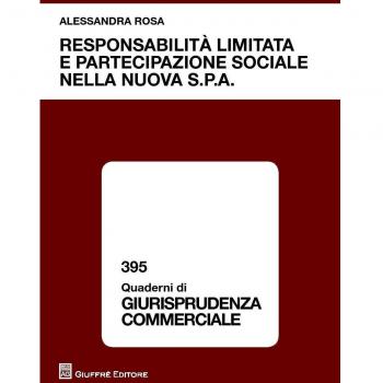 Responsabilità limitata e partecipazione sociale nella nuova s.p.a.