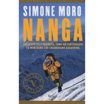 Nanga. Fra rispetto e pazienza, come ho corteggiato la montagna che chiamavano assassina
