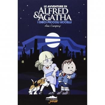 I dieci piccoli uccelli. Le avventure di Alfred & Agatha (Vol. 1)