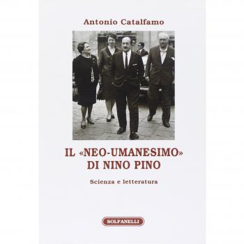 Il «neo-umanesimo» di Nino Pino. Scienza e letteratura