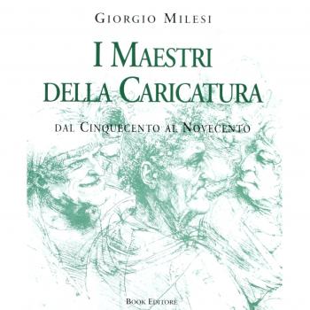 I maestri della caricatura. Dal Cinquecento al Novecento